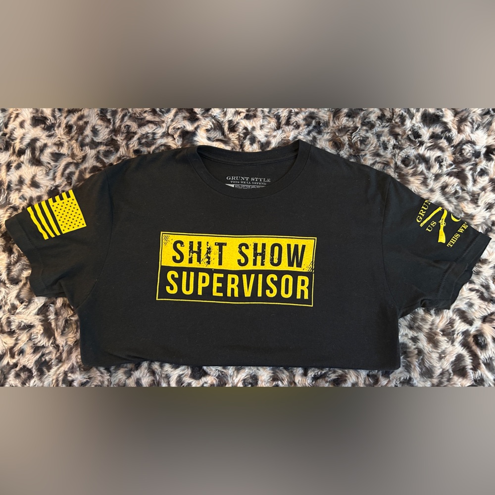 GRUNT STYLE T-shirt” shit show supervisor” size medium